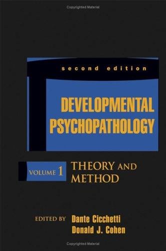 Developmental Psychopathology, Theory and Method (Developmental Psychopathology)