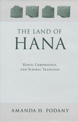 The Land of Hana: Kings, Chronology, and Scribal Tradition
