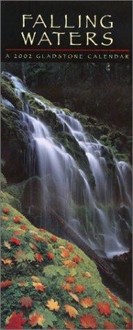 Falling Waters: A 2002 Gladstone Calendar