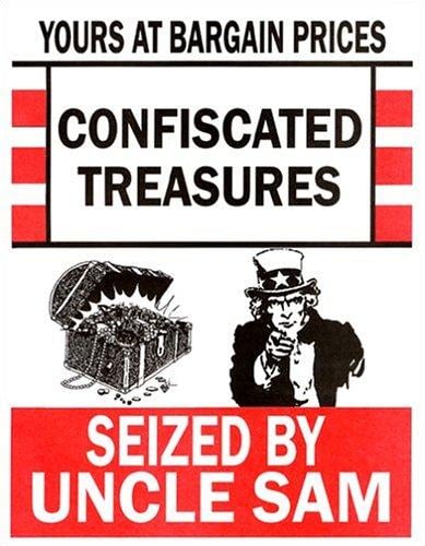 Confiscated Treasures Seized by Uncle Sam
