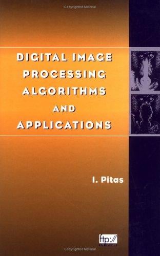 Digital Image Processing Algorithms and Applications