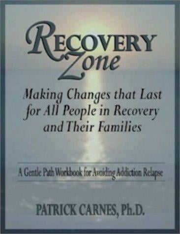 Recovery Zone: Making Changes That Last for All People in Recovery and Their Families