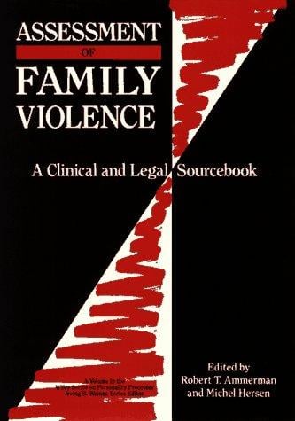 Assessment of Family Violence: A Clinical and Legal Sourcebook (Wiley Series on Personality Processes)