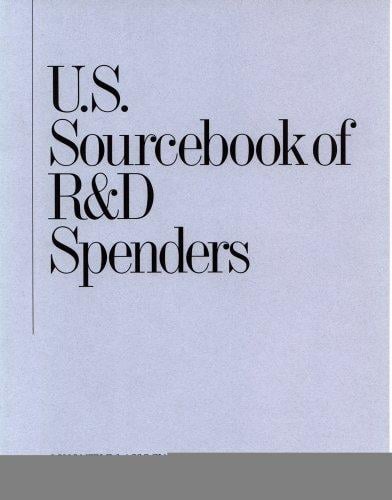 U.S. Sourcebook of R&D Spenders 2007 (U S Sourcebook of R and D Spenders)