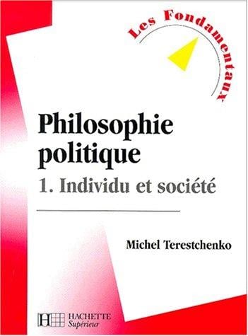 Philosophie politique, tome 1: Individu et société, nouvelle édition