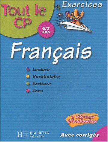 Tout le CP: Français - 6-7 ans (exercices + corrigés)