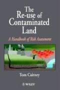 re-use of contaminated land: a handbook of risk assessment