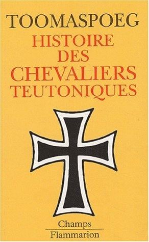 Histoire des chevaliers teutoniques