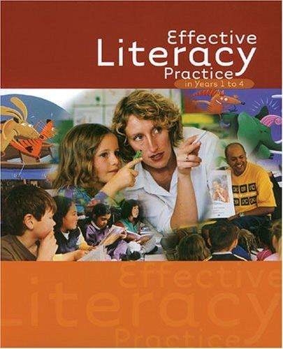 Effective Literacy Practice in Years 1 to 4