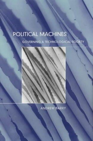 Political machines: governing a technological society