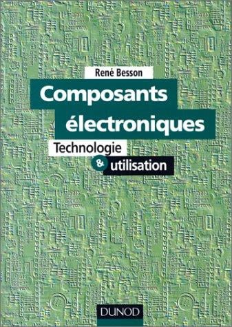 Composants électroniques: Technologie et utilisation