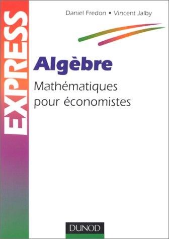 Algèbre: Mathématiques pour économistes