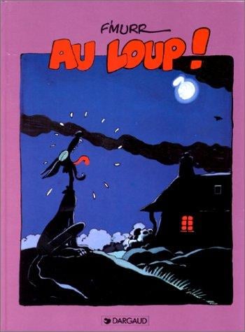 Le Génie des alpages: Au loup