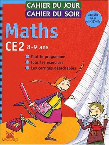 Cahier du jour, cahier du soir Maths CE2, 8-9 ans: Tout le programme, tous les exercices, les corrigés détachables