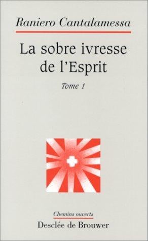 La Sobre ivresse de l'Esprit, tome 1