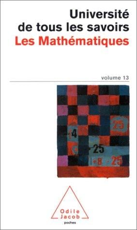 Université de tous les savoirs, volume 13: Les Mathématiques