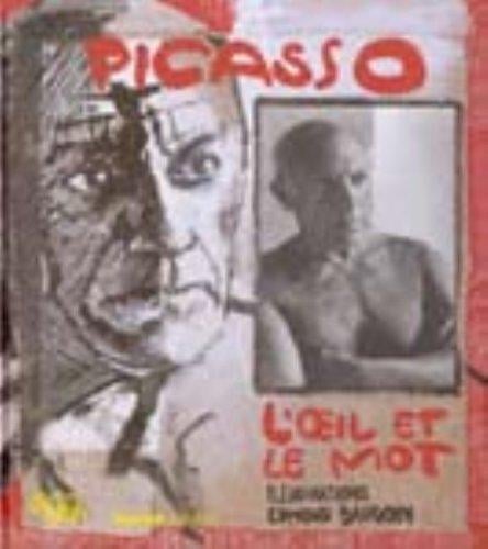 Picasso: L'Oeil et le mot