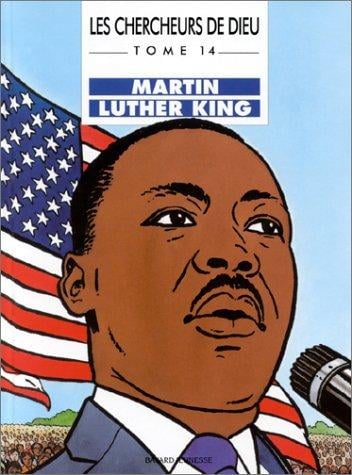 Les Chercheurs de Dieu, tome 14: Martin Luther King