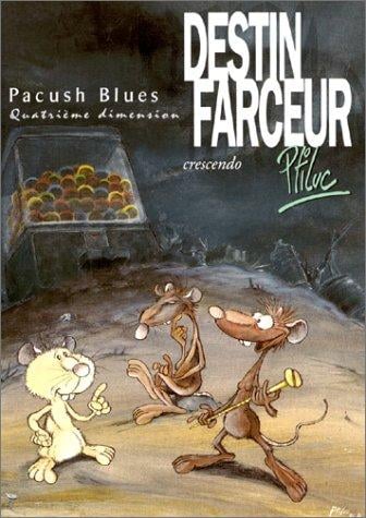 Pacush blues, tome 4: Destin farceur - crescendo