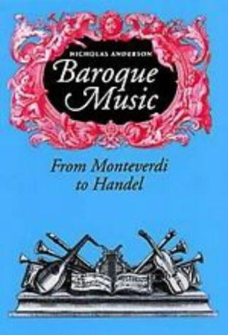 Baroque music: from Monteverdi to Handel : with 51 illustrations