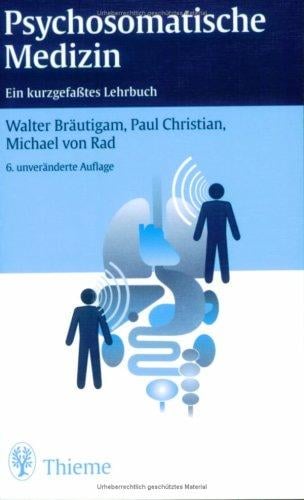 Psychosomatische Medizin. Ein kurzgefaßtes Lehrbuch.