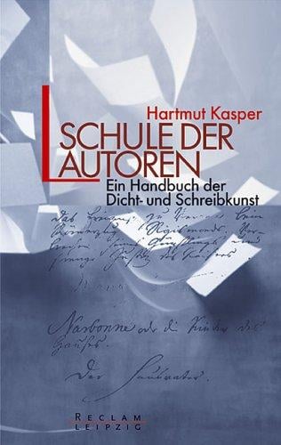 Schule der Autoren. Ein Handbuch der Dicht- und Schreibkunst.