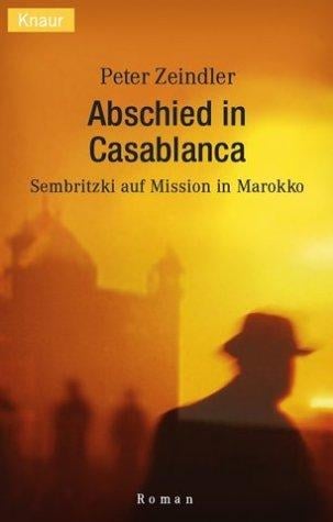 Abschied in Casablanca. Sembritzki auf Mission un Marokko