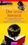 Der letzte Samurai.