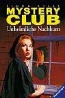 Mystery Club, Bd.5, Unheimliche Nachbarn