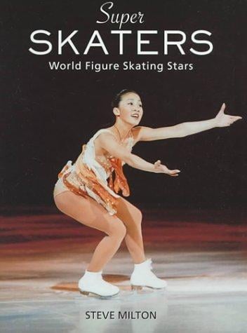 Super skaters: world figure skating stars
