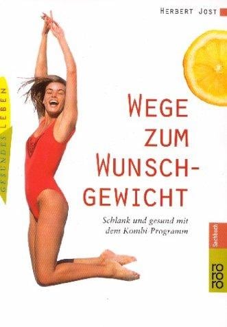 Wege zum Wunschgewicht. Schlank und gesund mit dem Kombi- Programm.