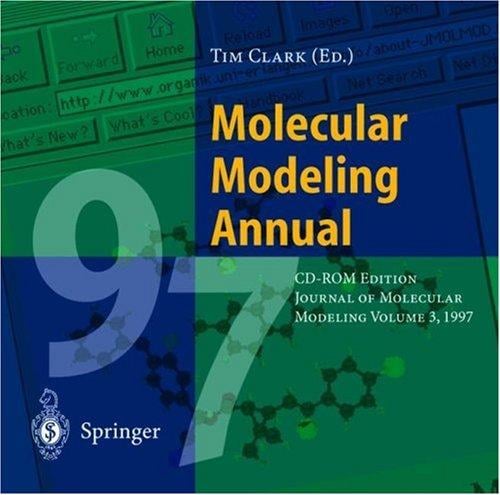 Molecular Modeling Annual: Journal Of Molecular Modeling (Molecular Modeling Annual)