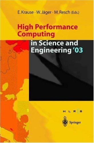 High Performance Computing in Science and Engineering ' 03: Transactions of the High Performance Computing Center Stuttgart (HLRS) 2003