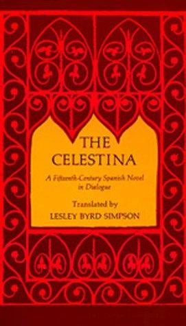 The Celestina: A Fifteenth-Century Spanish Novel in Dialogue (No. Cal 26)