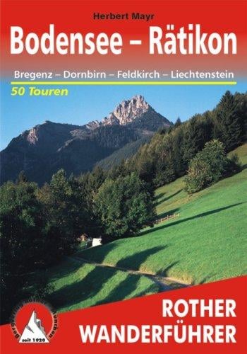 Bodensee bis Rätikon. Rother Wanderführer.