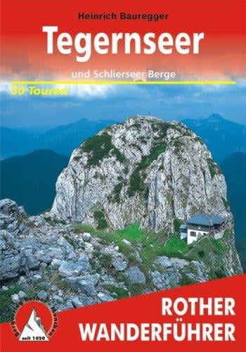 Bergwanderungen in den Tegernseer und Schlierseer Bergen. Rother Wanderführer.