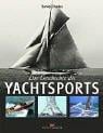 Die Geschichte des Yachtsports.