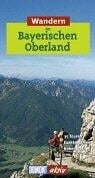 Wandern im Bayerischen Oberland. DuMont aktiv. 35 Touren. Exakte Karten. Höhenprofile.