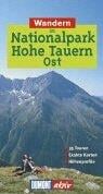 Wandern im Nationalpark Hohe Tauern Ost. 35 Touren, exakte Karten, Höhenprofile.