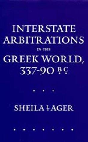 Interstate arbitrations in the Greek world, 337-90 B.C.