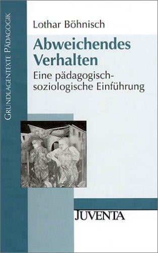 Abweichendes Verhalten. Eine pädagogisch-soziologische Einführung.