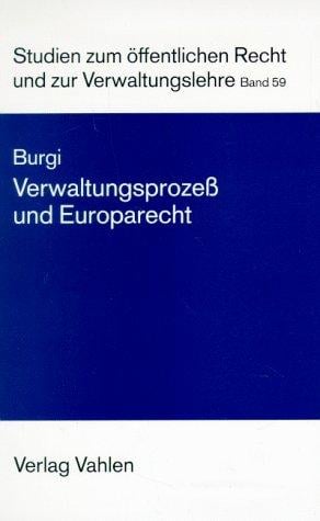 Verwaltungsprozeß und Europarecht. Eine systematische Darstellung.