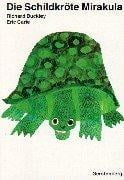 Die Schildkröte Mirakula.