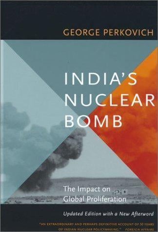 India's Nuclear Bomb: The Impact on Global Proliferation Updated Edition with a New Afterword