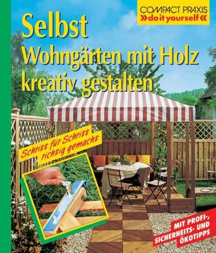 Selbst Wohngärten mit Holz kreativ gestalten.