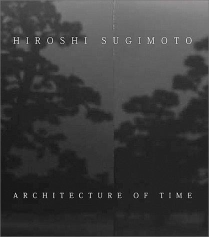 Hiroshi Sugimoto: Architecture of Time