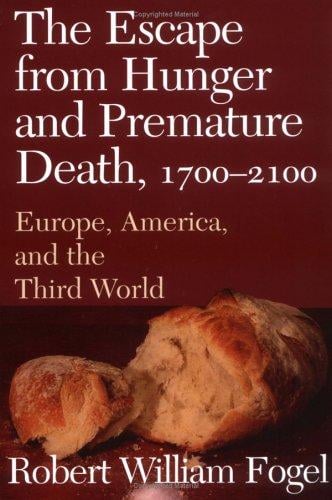 The Escape from Hunger and Premature Death, 17002100: Europe, America, and the Third World (Cambridge Studies in Population, Economy and Society in Past Time)