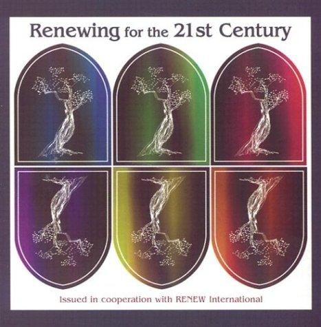 Renewing for the 21st Century