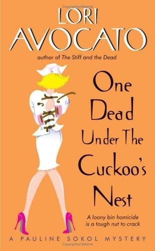 One Dead Under the Cuckoo's Nest: A Pauline Sokol Mystery (Pauline Sokol Mysteries)