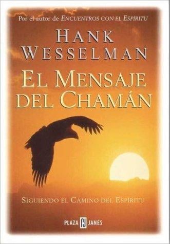 Mensaje del Chaman, El